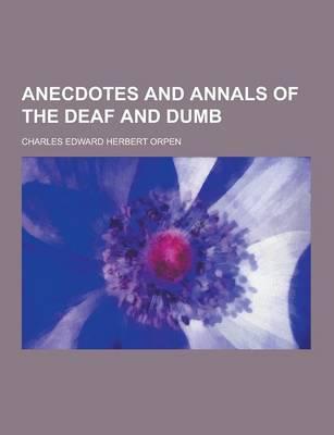 Anecdotes and Annals of the Deaf and Dumb