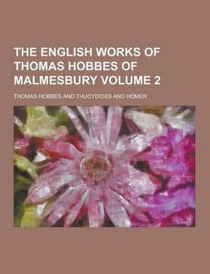 The English Works of Thomas Hobbes of Malmesbury Volume 2