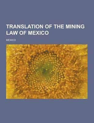 Translation of the Mining Law of Mexico