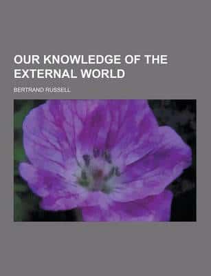 Our Knowledge of the External World