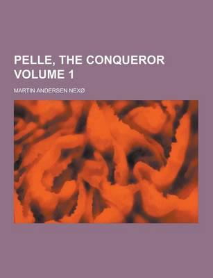 Pelle, the Conqueror Volume 1