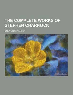 The Complete Works of Stephen Charnock