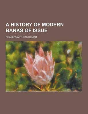 History of Modern Banks of Issue
