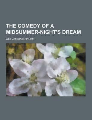 The Comedy of a Midsummer-Night's Dream