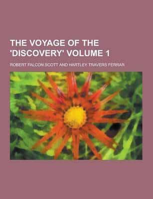 The Voyage of the 'Discovery' Volume 1