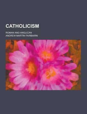 Catholicism; Roman and Anglican