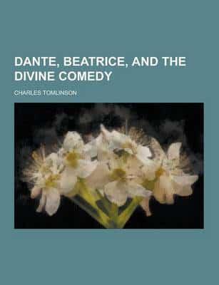 Dante, Beatrice, and the Divine Comedy