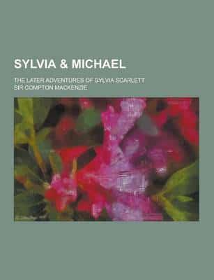 Sylvia & Michael; The Later Adventures of Sylvia Scarlett