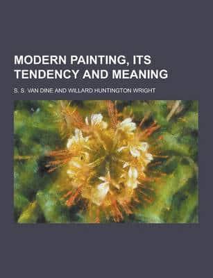 Modern Painting, Its Tendency and Meaning