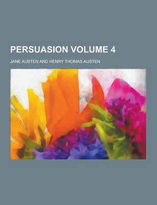 Persuasion Volume 4