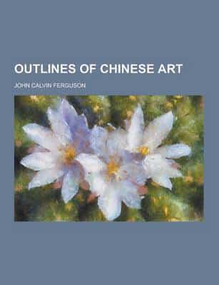 Outlines of Chinese Art