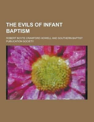 The Evils of Infant Baptism