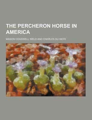 The Percheron Horse in America