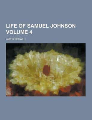 Life of Samuel Johnson Volume 4