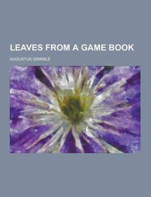 Leaves from a Game Book