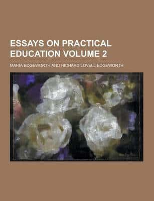 Essays on Practical Education Volume 2