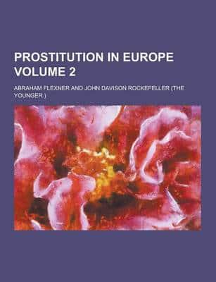 Prostitution in Europe Volume 2
