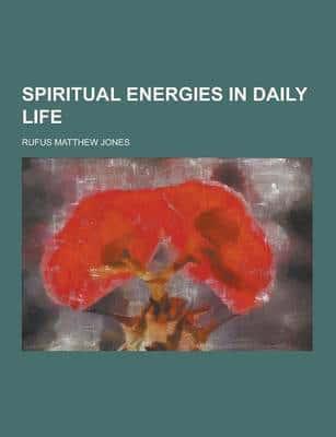 Spiritual Energies in Daily Life