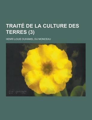 Traite De La Culture Des Terres (3 )