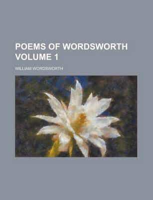Poems of Wordsworth Volume 1