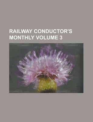 Railway Conductor's Monthly Volume 3