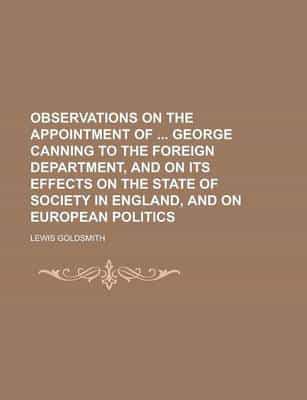 Observations on the Appointment of George Canning to the Foreign Department