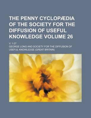 Penny Cyclopaedia of the Society for the Diffusion of Useful Knowledge; V.