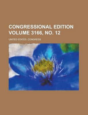 Congressional Edition Volume 3166, No. 12