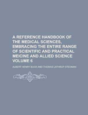 Reference Handbook of the Medical Sciences, Embracing the Entire Range of S