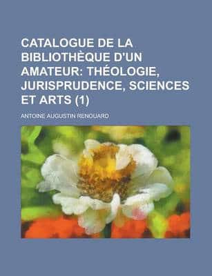 Catalogue De La Bibliotheque D'un Amateur (1)