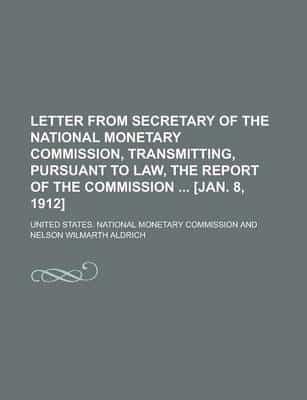Letter from Secretary of the National Monetary Commission, Transmitting, Pu
