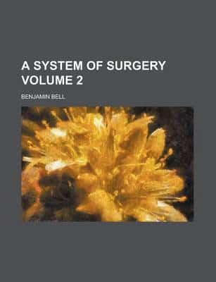 A System of Surgery Volume 2