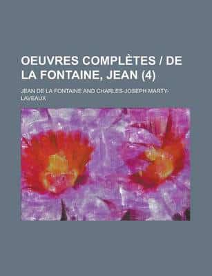 Oeuvres Completes De La Fontaine, Jean (4 )