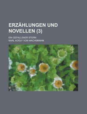 Erzahlungen Und Novellen; Ein Gefallener Stern (3)