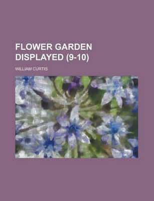 Flower Garden Displayed (9-10)
