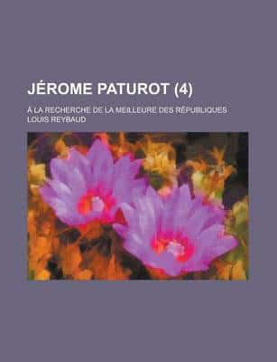 Jerome Paturot; a La Recherche De La Meilleure Des Republiques (4)