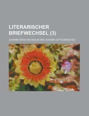 Literarischer Briefwechsel (3 )