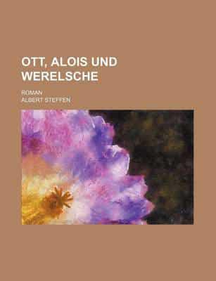 Ott, Alois Und Werelsche; Roman