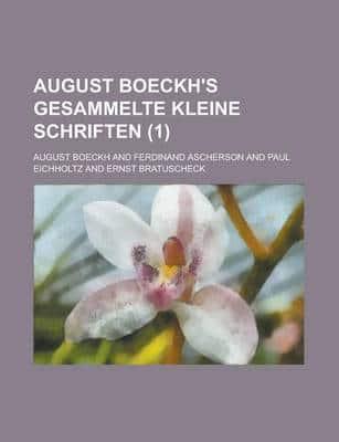 August Boeckh's Gesammelte Kleine Schriften (1)