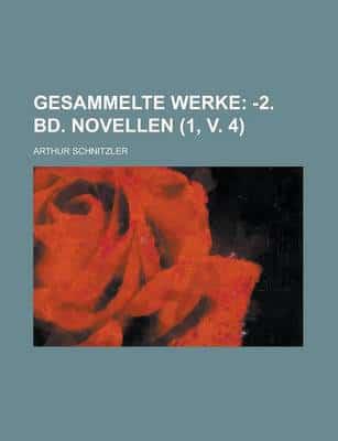 Gesammelte Werke (1, V. 4); -2. Bd. Novellen