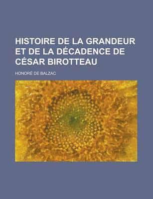 Histoire De La Grandeur Et De La Decadence De Cesar Birotteau