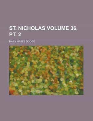 St. Nicholas Volume 36, Pt. 2