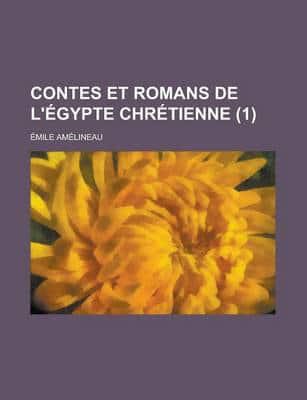 Contes Et Romans De L'egypte Chretienne (1)