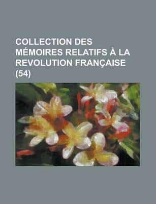 Collection Des M Moires Relatifs La Revolution Fran Aise (54)