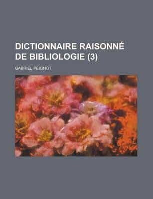 Dictionnaire Raisonn De Bibliologie (3)