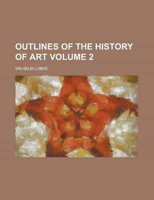 Outlines of the History of Art (Volume 2)