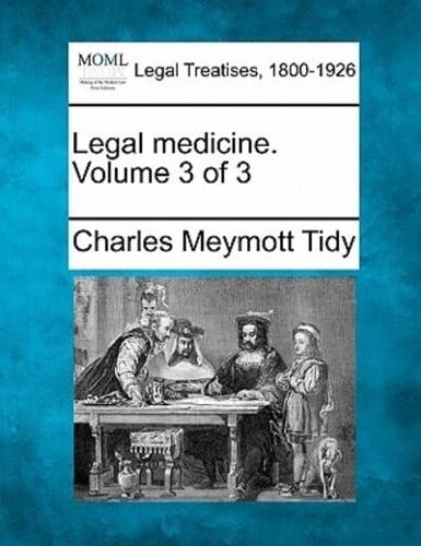 Legal Medicine. Volume 3 of 3