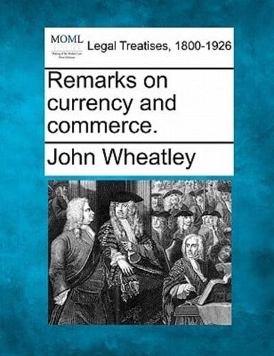 Remarks on Currency and Commerce.