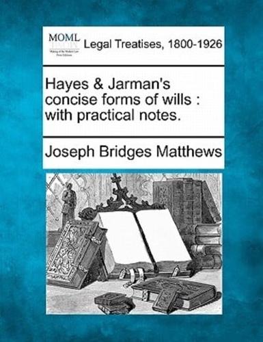 Hayes & Jarman's Concise Forms of Wills