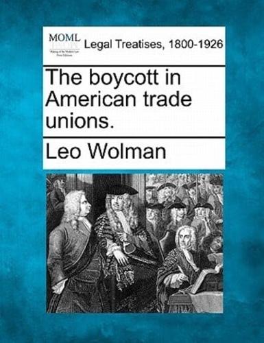 The Boycott in American Trade Unions.